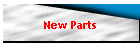 New Parts