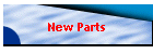 New Parts